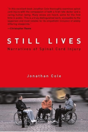 Still Lives: Narratives of Spinal Cord Injury (A Bradford Book)