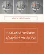 Neurological Foundations of Cognitive Neuroscience (Issues in Clinical and Cognitive Neuropsychology)