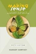 Making Sense: A Student's Guide to Research and Writing