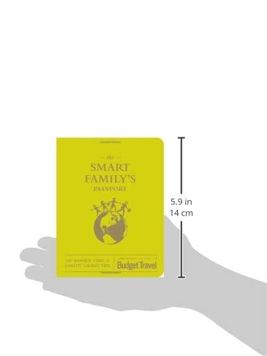 The Smart Family's Passport: 350 Money, Time & Sanity Saving Tips