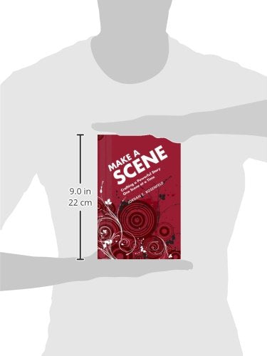 Make a Scene: Crafting a Powerful Story One Scene at a Time