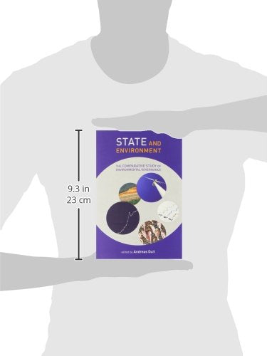 State and Environment: The Comparative Study of Environmental Governance (American and Comparative Environmental Policy)