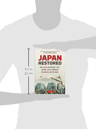 Japan Restored: How Japan Can Reinvent Itself and Why This Is Important for America and the World
