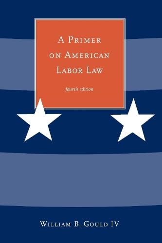 A Primer On American Labor Law