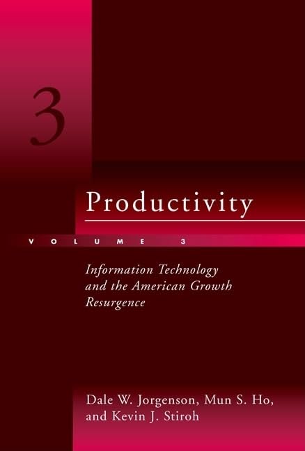 Productivity: Information Technology and the American Growth Resurgence (Mit Press)