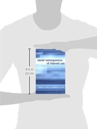 Social Consequences of Internet Use: Access, Involvement, and Interaction