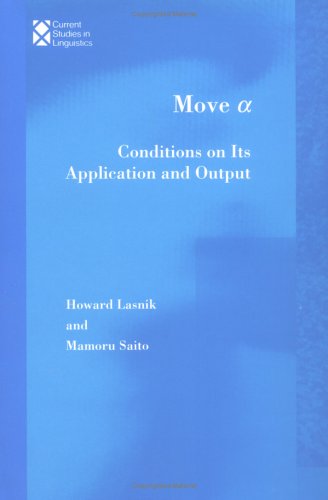 Move a: Conditions on Its Application and Output (Current Studies in Linguistics) (Current Studies in Linguistics, 22)