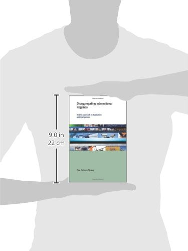 Disaggregating International Regimes: A New Approach to Evaluation and Comparison (Earth System Governance: a Core Research Project of the ... Programme on Global Environmental Change)