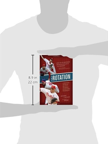 The Rotation: A Season with the Phillies and the Greatest Pitching Staff Ever Assembled