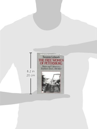 The Free Women of Petersburg: Status and Culture in a Southern Town, 1784-1860