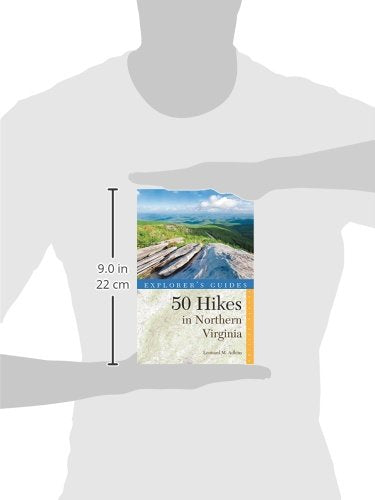 Explorer's Guide 50 Hikes in Northern Virginia: Walks, Hikes, and Backpacks from the Allegheny Mountains to Chesapeake Bay (Explorer's 50 Hikes)