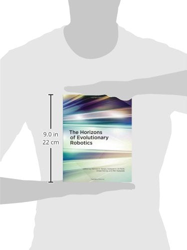 The Horizons of Evolutionary Robotics (Intelligent Robotics and Autonomous Agents)