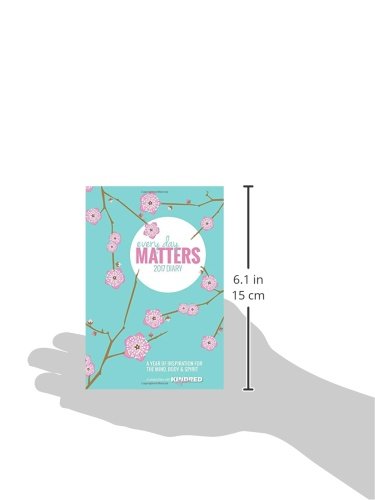 Every Day Matters Pocket Diary 2017: A Year of Inspiration for the Mind, Body and Spirit