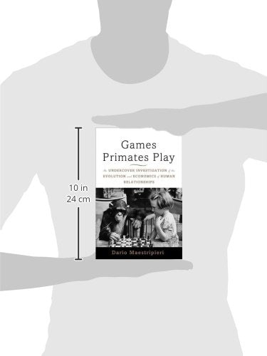 Games Primates Play: An Undercover Investigation of the Evolution and Economics of Human Relationships