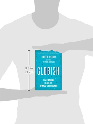 Globish: How English Became the World's Language