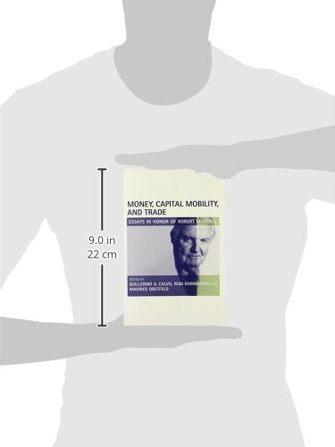 Money, Capital Mobility, and Trade: Essays in Honor of Robert A. Mundell (Mit Press)