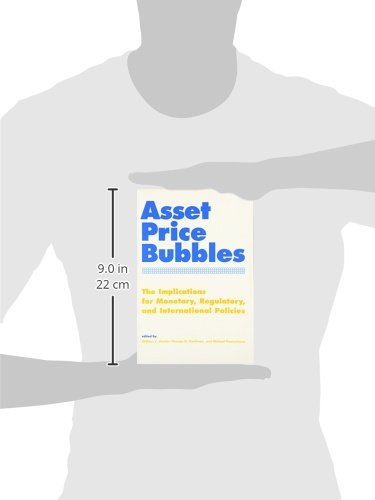 Asset Price Bubbles: The Implications for Monetary, Regulatory, and International Policies (Mit Press)