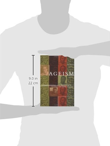Ageism: Stereotyping And Prejeduce Against Older Persons