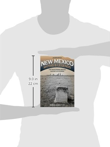 New Mexico Myths and Legends: The True Stories behind History’s Mysteries (Legends of the West)