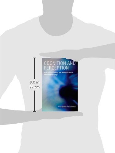 Cognition and Perception: How Do Psychology and Neural Science Inform Philosophy? (Bradford Books)