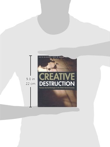 Creative Destruction: Business Survival Strategies in the Global Internet Economy