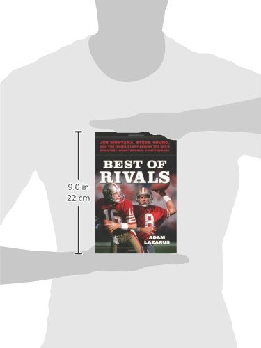 Best of Rivals: Joe Montana, Steve Young, and the Inside Story behind the NFL's Greatest Quarterback Controversy
