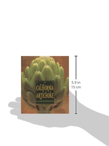 The California Artichoke Cookbook: From the California Artichoke Advisory Board
