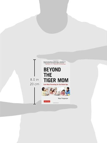 Beyond the Tiger Mom: East-West Parenting for the Global Age