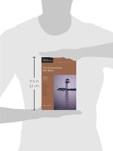 The Chesapeake Bay Book: A Complete Guide, Sixth Edition (Great Destinations)