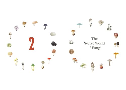 Fungi Decoded: Adventures in the Mycosphere--Encounters with Thirty Fungi