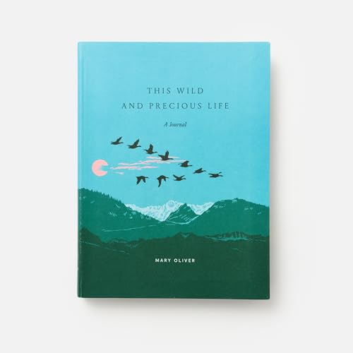 This Wild and Precious Life: A Journal