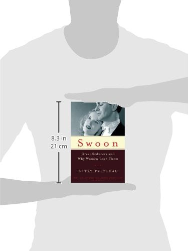 Swoon: Great Seducers and Why Women Love Them