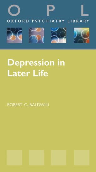 Depression in Later Life (Oxford Psychiatry Library Series)