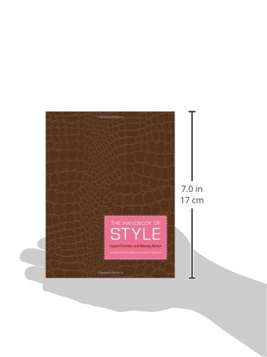 The Handbook of Style: Expert Fashion and Beauty Advice