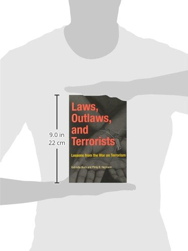 Laws, Outlaws, and Terrorists: Lessons from the War on Terrorism (Belfer Center Studies in International Security)