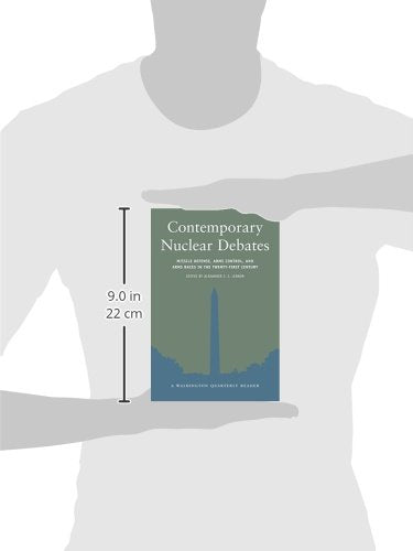 Contemporary Nuclear Debates: Missile Defenses, Arms Control, and Arms Races in the Twenty-First Century (Washington Quarterly Readers) (The Washington Quarterly Readers Series)