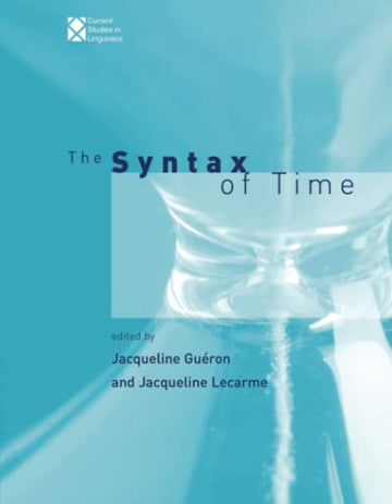 The Syntax of Time (Current Studies in Linguistics (Paperback))