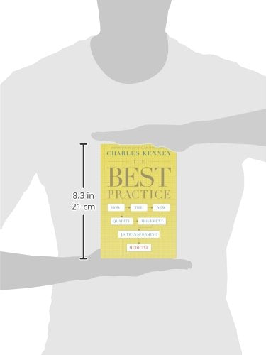 The Best Practice: How the New Quality Movement is Transforming Medicine