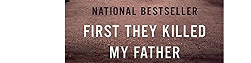 First They Killed My Father Movie Tie-in: A Daughter of Cambodia Remembers