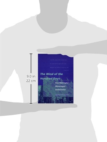 The Wind of the Hundred Days: How Washington Mismanaged Globalization