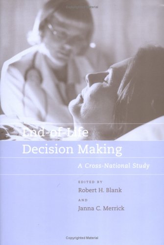 End-of-life Decision Making: A Cross-national Study (Basic Bioethics series)