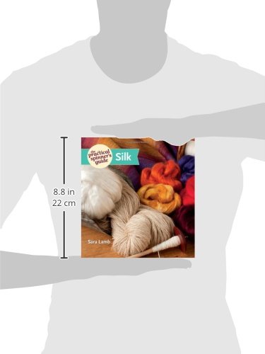 The Practical Spinner's Guide - Silk