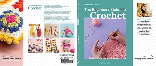 Beginner's Guide to Crochet, The: Easy techniques and 8 fun projects