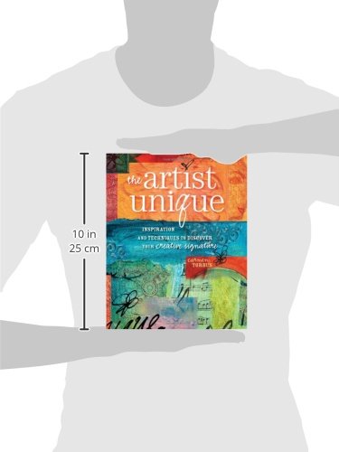 The Artist Unique: Discovering Your Creative Signature Through Inspiration and Techniques