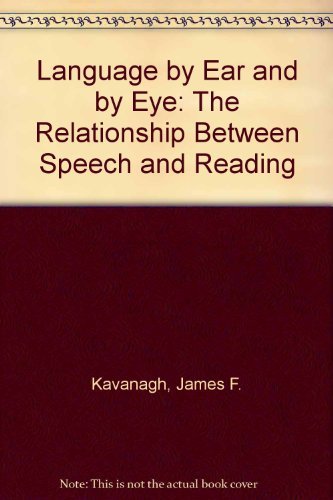 Language by ear and by eye;: The relationships between speech and reading