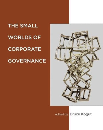 The Small Worlds of Corporate Governance (Mit Press)