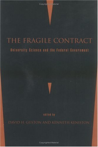 The Fragile Contract: University Science and the Federal Government