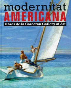 Modernitat Americana / American Modern: Obres De La Corcoran Gallery of Art / Works from the Corcoran Gallery of Art (English and Spanish Edition)
