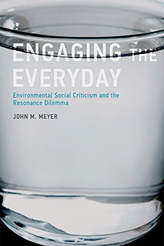 Engaging the Everyday: Environmental Social Criticism and the Resonance Dilemma