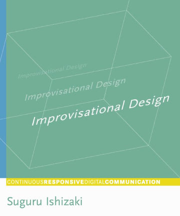 Improvisational Design: Continuous, Responsive Digital Communication